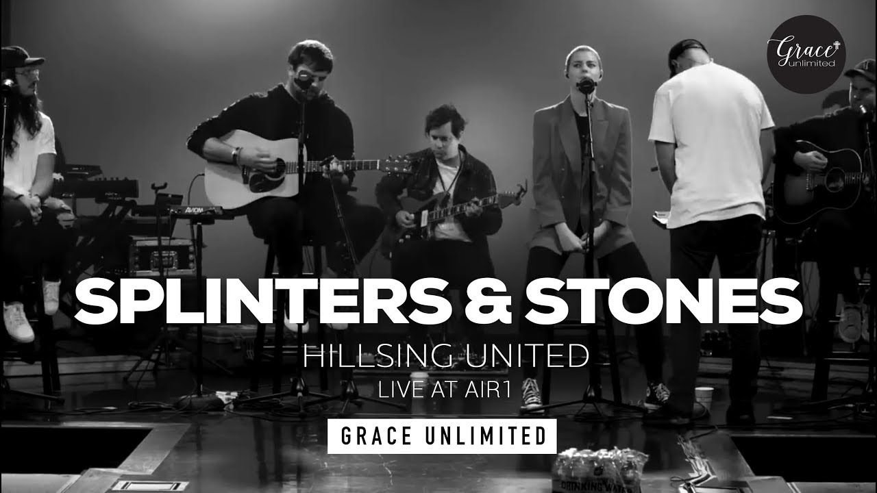 Splinters and Stones - Hillsong UNITED Live